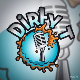 DirtyT Podcast