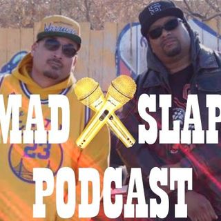 Mad Slapp Podcast Ep 14