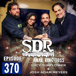 Anal Sex Drugs - Lucy Sunflower & Josh Adam Meyers (Porn Star & Comedian) - Anal Ring Toss |  The SDR Show (Sex, Drugs, & Rock-n-Roll Show) w/Ralph Sutton & Big Jay  Oakerson