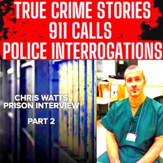 Chris Watts Prison Interview, Part 2