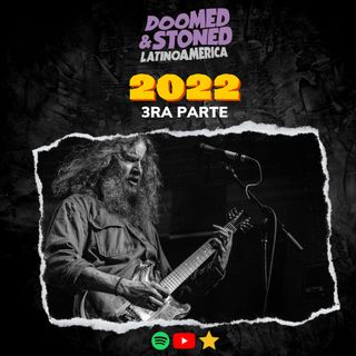 Doomed and Stoned 10: Lanzamientos 2022
