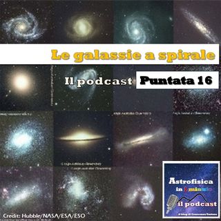 Le galassie a spirale - Puntata 16