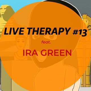 Live Therapy #13 feat. Ira Green (con Giovanni All'heavy)