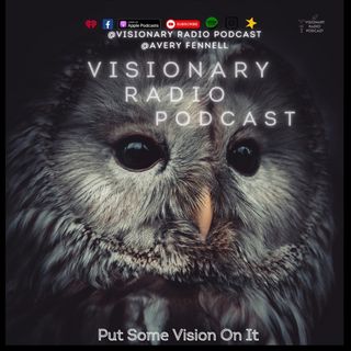 Visionary Radio Podcast