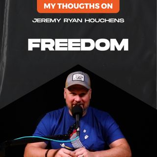 FREEDOM - My Thougths on