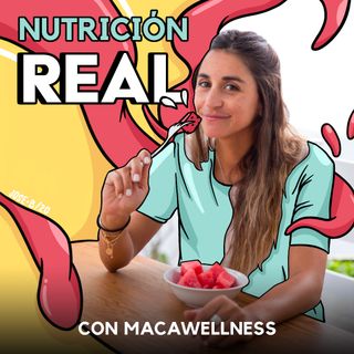 Nutrición Real con MacaWellness