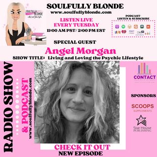 EP 108: Angel Morgan and Living and loving the psychic lifestyle.