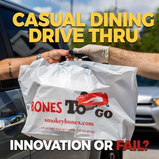 211. Casual Dining Drive Thru - Innovation or Fail?
