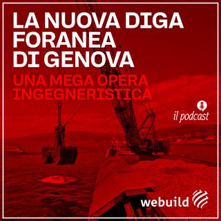 La Nuova Diga Foranea di Genova, una mega opera ingegneristica
