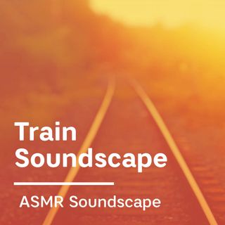 Train Soundscape