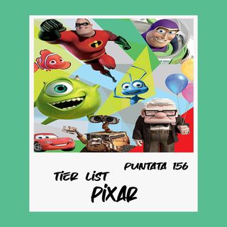 Puntata 156 - Tier list Pixar