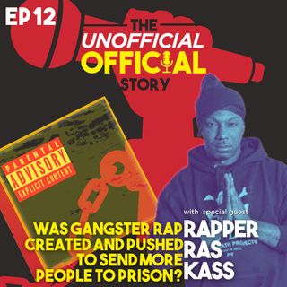 Episode #12 Was Gangster rap created and pushed to send more people to prison? With Rapper Ras Kass