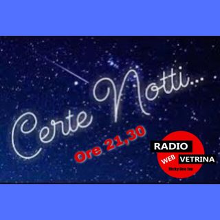 23 MAGGIO 2023 RADIOVETRINA "CERTE NOTTI"