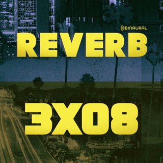 Reverb - 3x08 - ¿Por qué cuesta tanto exportar talento musical español fuera de nuestras fronteras?