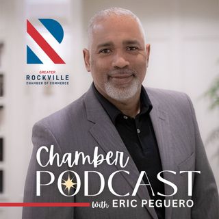 Greater Rockville Chamber of Commerce Podcast