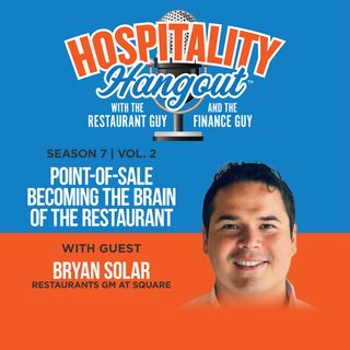 Point-Of-Sale Becoming the Brain of the Restaurant | Season 7, Vol. 2: Square