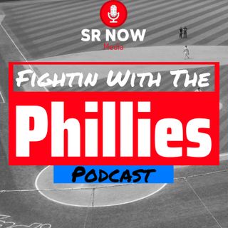 SR Now: Fightin With The Phillies