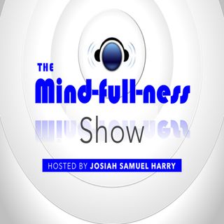 The Mindfullness Show