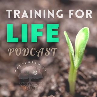 Training for LIFE Podcast
