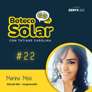 EP22 - Marina Melo | O sucesso é mais atitude do que aptidão