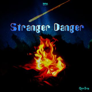 Quick Bytes - "Stranger Danger"