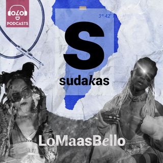 LoMaasBello x Sudakas