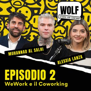 WeWork e il Coworking - WOLF by Fedez - Episodio 2