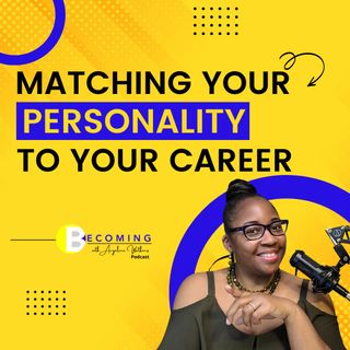 Becoming - What Career Suits Your Personality Type?
