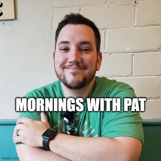 Mornings with Pat 4-10-20