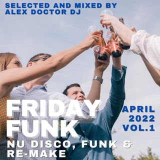 #207 - Friday Funk - April 2022 vol 1