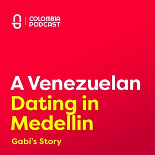 A Venezuelan Girl Dating in Medellin - Gaby's Episode