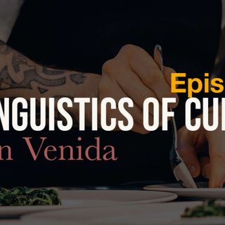 Episode 83 - The Linguistics of Culinary