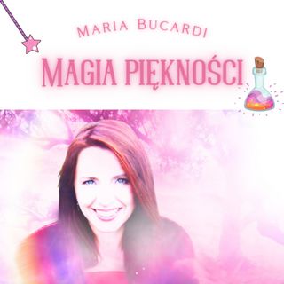 Czary urody, kosmetyki, magia piękności - Maria Bucardi