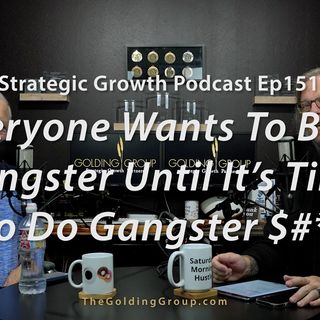 Everyone Wants To Be A Gangster, until…