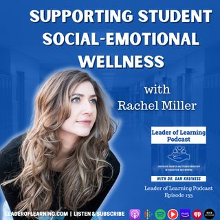 Supporting Student Social-Emotional Wellness with Rachel Miller