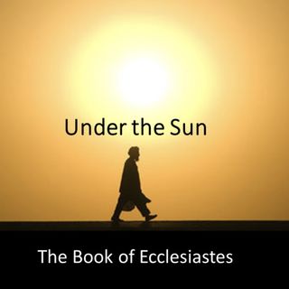 Ecclesiastes chapter 3 part 2