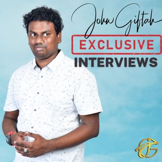 John Giftah Exclusive Interviews