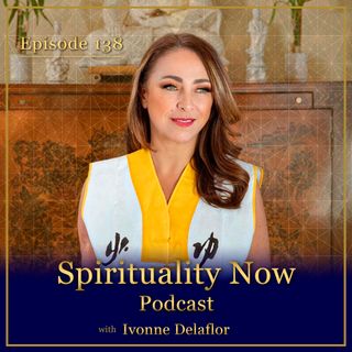 138 - The Gift of the Missing Experience with Ivonne Delaflor