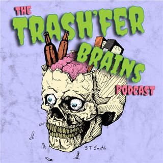 Trash Talk Ep17 - I've fallen and I can't get up