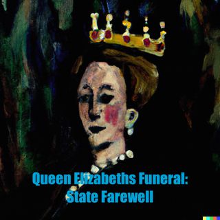 Queen Elizabeth's Funeral: A State Farewell