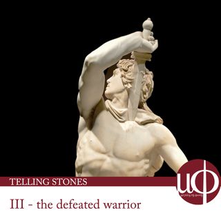 Telling stones - episode 3 - The defeated warrior