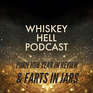Porn Hub Year in Review & Farts in Jars