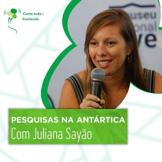Episódio 61 - Pesquisas na Antártica - Juliana Sayão em entrevista a Márcio Martins