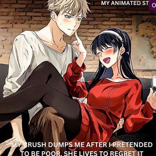 My Crush Dumps Me After I pretended to Be Poor, She Lives to Regret it