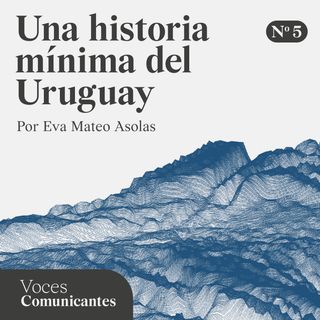 T1E5 Una historia mínima del Uruguay