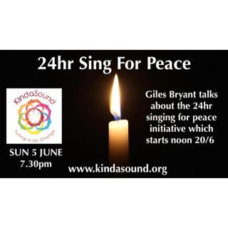 24 Hours Singing for World Peace (June 20-21) | Awakening with Giles Bryant