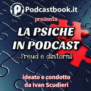 Promo La Psiche in Podcast con Ivan Scudieri