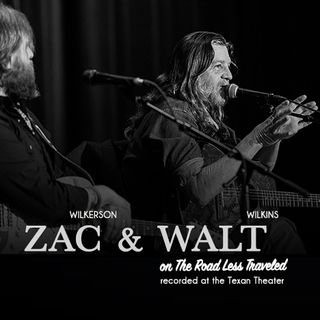 Live Show: Zac Wilkerson & Walt Wilkins