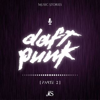 [Ep.12] Daft Punk pt. 2 - One More Time