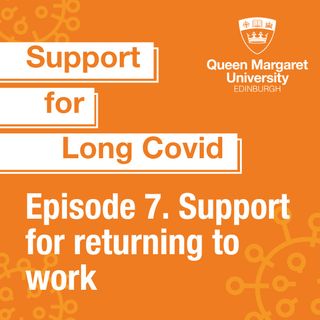 Episode 7. Long Covid, navigating returning to work - Jenny Ceolta-Smith and Kirsty Stanley